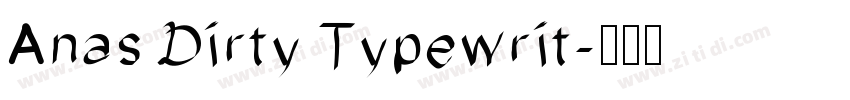 Anas Dirty Typewrit字体转换
